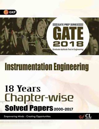 GATE - Instrumentation Engineering 2018  - 18 Years Chapter-wise Solved Papers 2000-2017 First Edition