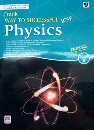 FRANK Way To ICSE PHYSICS Papers - CLASS 10