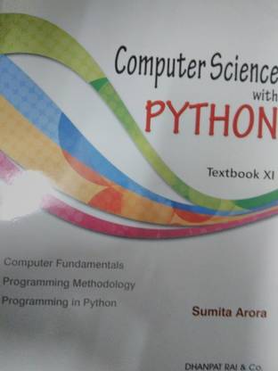 Computer Science With Python Textbook & Practical Book Class 11: Cbse