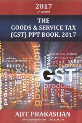 Ajit Prakashan's The Goods & Service Tax (GST) PPT Book, 2017