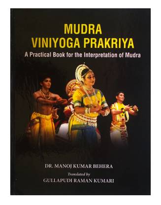 MUDRA VINIYOGA PRAKRIYA: A Practical Book for the Interpretation of Mudra