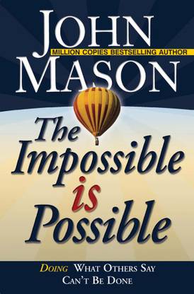 Impossible is Possible