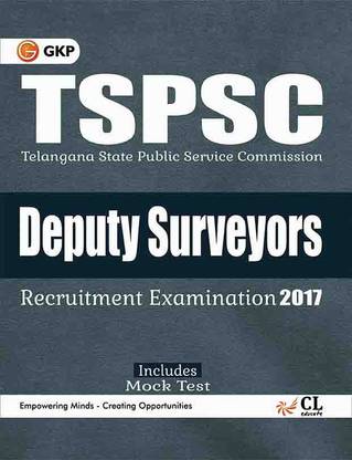 Tspsc (Telangana State Public Service Commission) Deputy Surveyors, General Knowledge & Civil (I.T.I. Trade) 2017  - Includes Mock Test 1 Edition