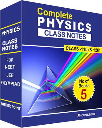 Class Notes Of Complete Physics (Set Of 5 Volumes) For NEET/JEE/Olympiad By Career Point Kota