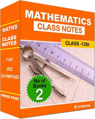 Class Notes 12th Mathematics (Set Of 2 Volumes) For JEE/Olympiad By Career Point Kota