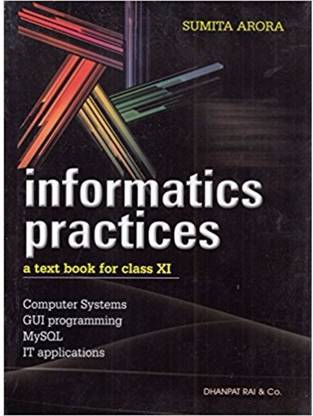 Informatics Practises A Text Book For Class 11 (2017)
by Sumita Arora
