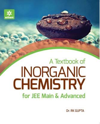 A Textbook of Inorganic Chemistry for JEE Main & Advanced First Edition