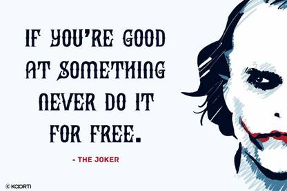 KAARTI If You Are Good At Something Never Do It For Free - The Joker (Medium) Sticker Paper Print