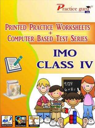 बेस्ट क्वालिटी 15 प्रिंटेड वर्कशीट्स एंड 40 टॉपिक वाइज़ टेस्ट्स (कंप्यूटर बेस्ड) फॉर IMO क्लास 4