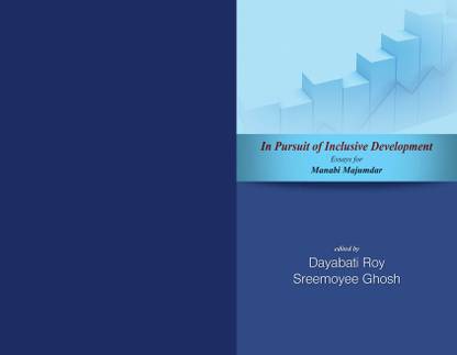 In Pursuit of Inclusive Development: Essays for Manabi Majumdar