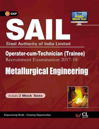 Sail Metallurgical Engineering Operator Cum Technician (Trainee) 2017-18  - Includes 2 Mock Tests 5 Edition