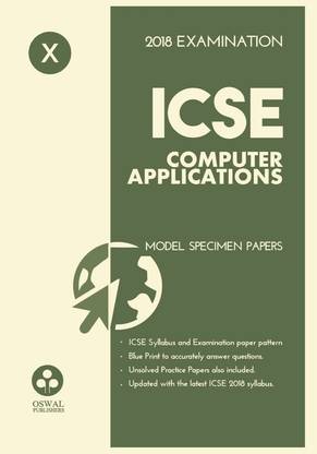 ICSE COMPUTER APPLICATIONS MODEL SPECIMEN PAPERS FOR CLASS X -2018 EXAMINATION