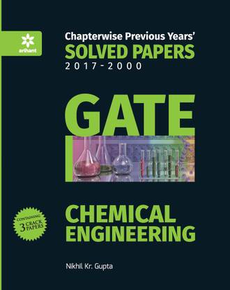 Chemical Engineering Solved Papers Gate 2018  - Chapterwise Previous Years Solved Papers (2000 - 2017)