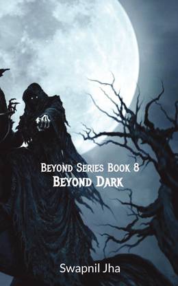 Beyond Dark