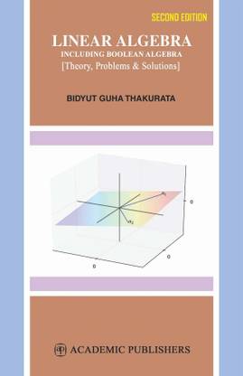 LINEAR ALGEBRA INCLUDING BOOLEAN ALGEBRA - THEORY PROBLEMS AND SOLUTIONS