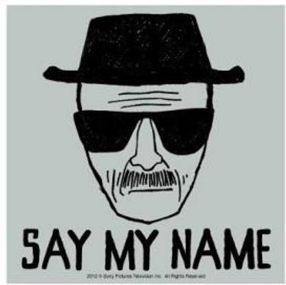Breaking Bad Say My Name Sticker