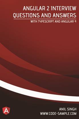 Angular 2 Interview Questions and Answers  - With Typescript and Angular 4