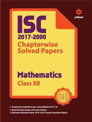 ISC Chapterwise Solved Papers Mathematics for Class 12 1 Edition