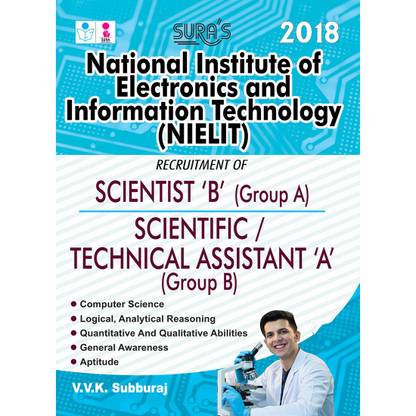 NIELIT ( National Institute of Electronics and Information Technology ) Scientist B ( Group A ) Scientific / Technical Assistant A ( Group B ) Exam Books 2017