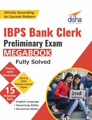 IBPS Bank Clerk Preliminary Exam MegaBook (Guide + Past Papers + 15 Practice Sets) - 2nd Edition