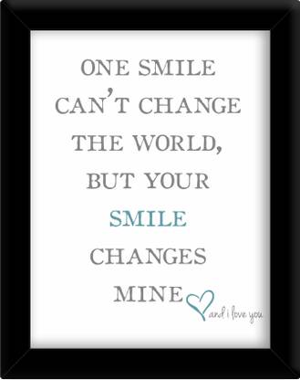 One smile can change the world Paper Print