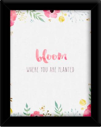 Bloom Where you are planted Paper Print