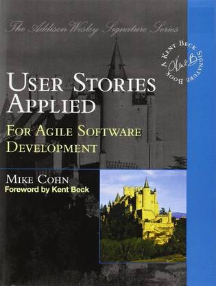 USER STORIES APPLIED: FOR AGILE SOFTWARE DEVELOPMENT  - 0