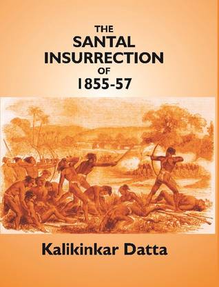 The Santal Insurrection of 1855-57