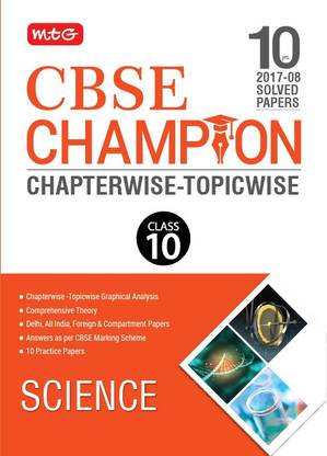 CBSE 10 Yrs Champion Chapterwise - Topicwise Science - Class 10