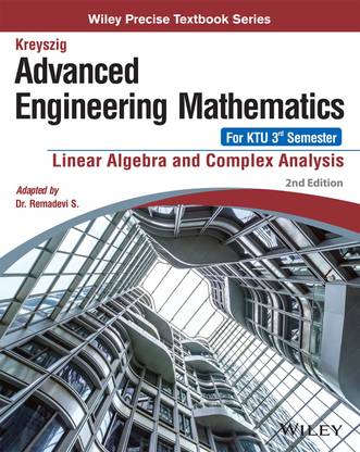 Kreyszig Advanced Engineering Mathematics for KTU 3rd Semester  - Linear Algebra and Complex Analysis First Edition