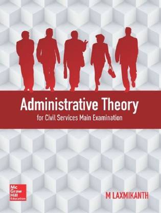 Administrative Theory  - For Civil Services Main Examination First Edition