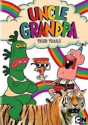 UNCLE GRANDPA:TIGER TRAILS