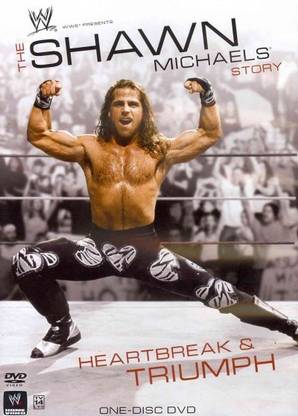 SHAWN MICHAELS:HEARTBREAK AND TRIUMPH