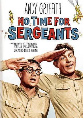 NO TIME FOR SERGEANTS