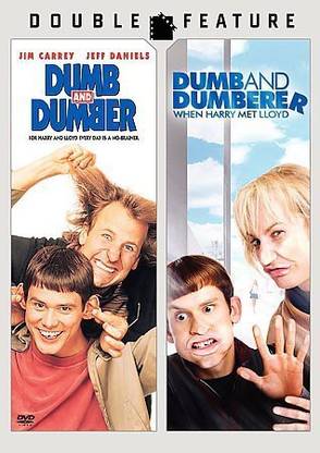 DUMB AND DUMBER/DUMBER AND DUMBERER