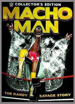 MACHO MAN:RANDY SAVAGE STORY