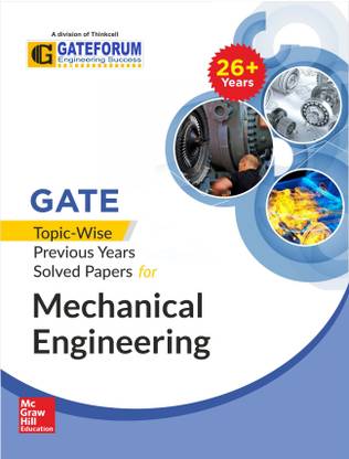 GATE Topic - Wise Previous Years Solved Papers for Mechanical Engineering First Edition