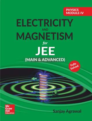 Physics Module IV- Electricity and Magnetism First Edition