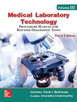Medical Laboratory Technology (Volume - III)  - Procedure Manual for Routine Diagnostic Tests Third Edition