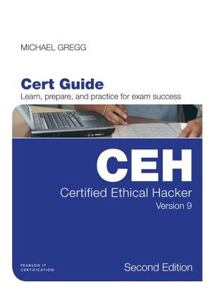 CEH Certified Ethical Hacker Version 9  - Cert Guide - Learn, Prepare and Practice for Exam Success Second Edition