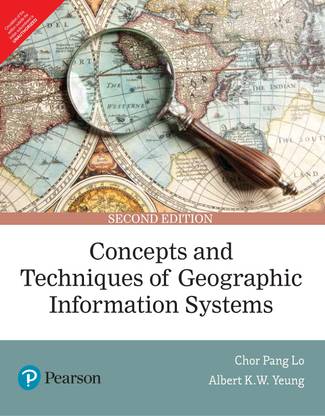 Concepts and Techniques of Geographic Information Systems Second Edition with 2 Disc