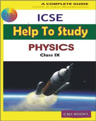 ICSE Help To Study - Physics: A Complete Guide (Class 9)