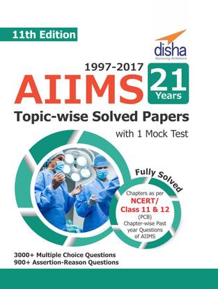 AIIMS 21 years Topic-wise Solved Papers (1997-2017) with 1 Mock Test (11th Edition)