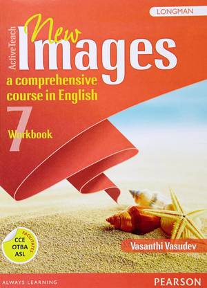 New Images Workbook - Class 7  - A Comprehensive Course in English First Edition