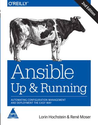 Ansible: Up and Running: Automating Configuration Management and Deployment the Easy Way, 2nd Edition (English, Paperback, Lorin Hochstein, Rene Moser)