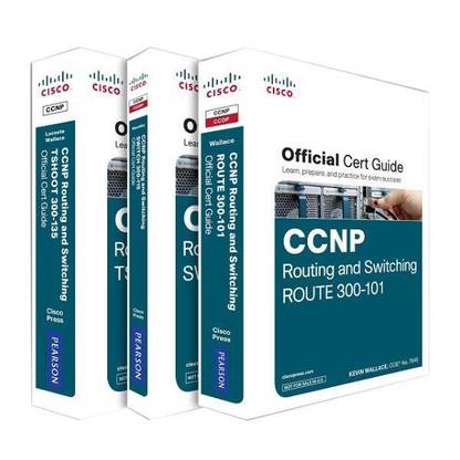 Official Cert Guide for CCNP Routing and Switching Route (300 - 101, 115, 135) (Set of 3) First Edition