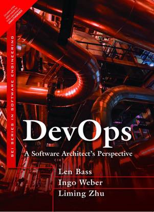 DevOps: A Software Architect's Perspective 1 Edition
