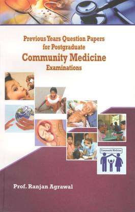 Previous Years Question Papers for Postgraduate Community Medicine Examinations  - Postgraduate Community Medicine Examinations