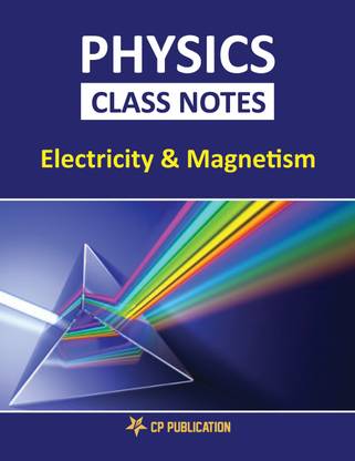 Physics Class Notes (Class 12th Theory+Example, Volume-4) For JEE & NEET