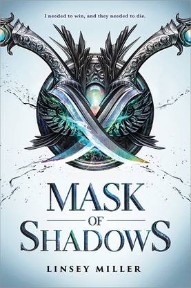 Mask of Shadows  - I Needed to Win and They Needed to Die